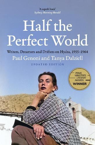 Half the Perfect World: Writers, Dreamers and Drifters on Hydra, 1955-1964