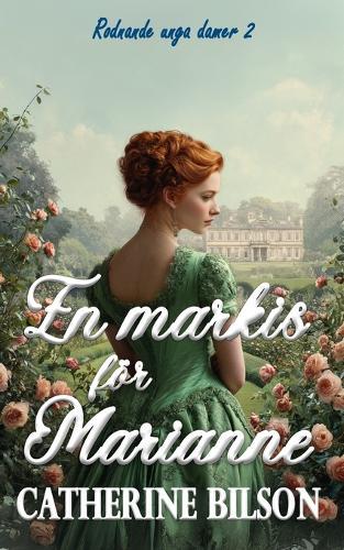 En markis för Marianne: En gripande regencyroman om en andra chans och läkta sår