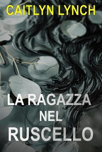 La Ragazza nel Ruscello: Un avvincente thriller australiano di provincia, tra segreti mortali e un'attrazione pericolosa