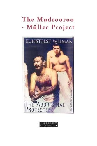 The Mudrooroo-Muller Project: The Aboriginal Protestors