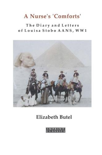 A Nurse's 'Comforts': The Diary and Letters of Louis Stobo Aans, WW1