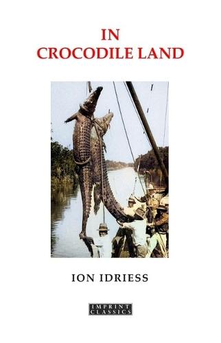 In Crocodile Land: Wandering in Northern Australia