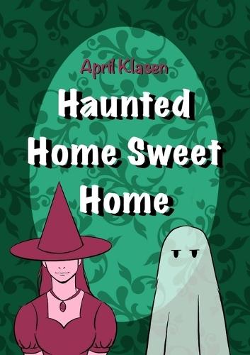 Haunted Home Sweet Home