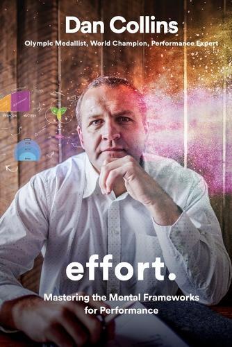 Effort: Mastering the mental frameworks for performance