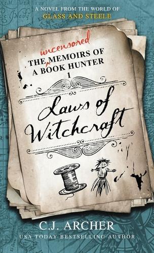 Laws of Witchcraft: A Novel from the World of Glass and Steele