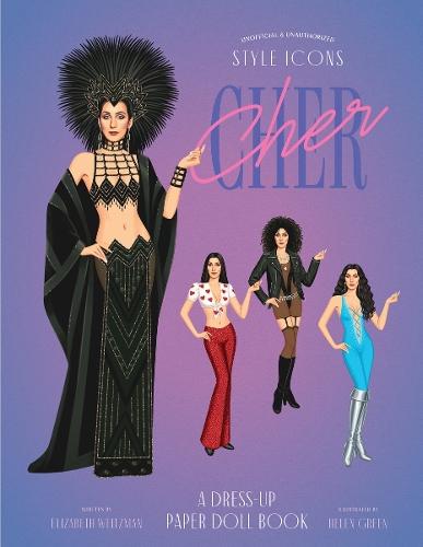 Style Icons: Cher: A Dress-Up Paper Doll Book