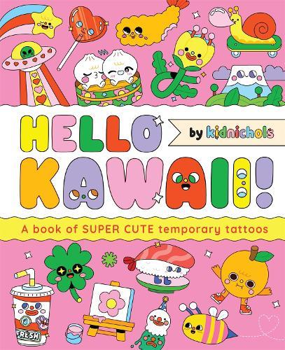 Hello Kawaii!: A book of super cute temporary tattoos