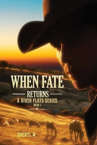 When Fate Returns: A River Flat Series