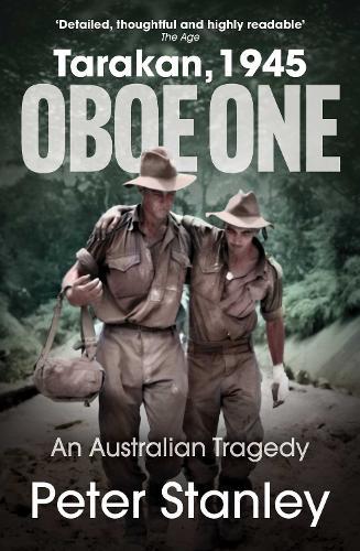 Oboe One, Tarakan, 1945: An Australian Tragedy