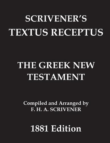 Greek New Testament (Scrivener's Textus Receptus): With Accents and Punctuation