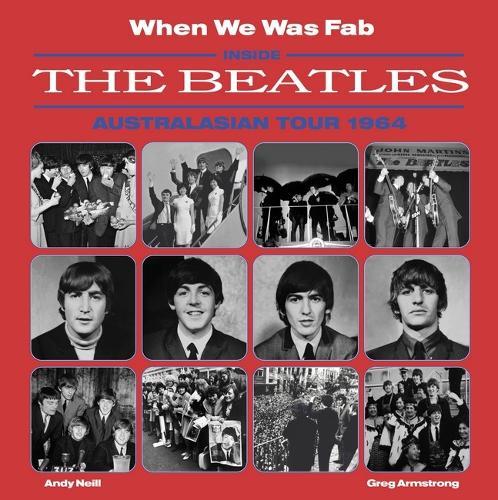 When We Was Fab: Inside the Beatles Australasian Tour 1964