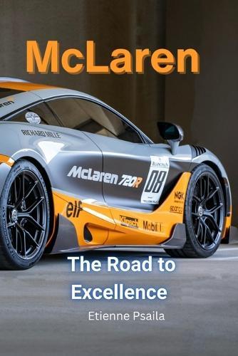 McLaren - The Road to Excellence: The Road to Excellence