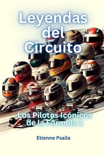 Leyendas Del Circuito: Los Pilotos Icónicos De La Fórmula 1