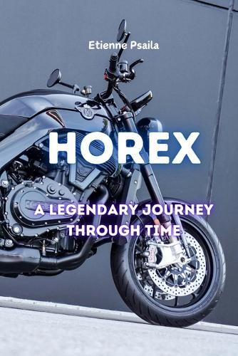 Horex: A Legendary Journey Through Time