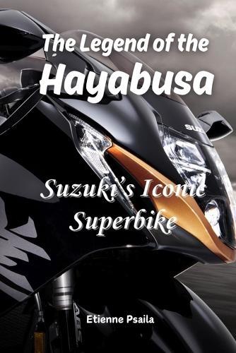 The Legend of the Hayabusa: Suzuki's Iconic Superbike