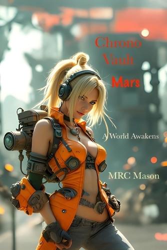 Chrono Vault Mars: A World Awakens