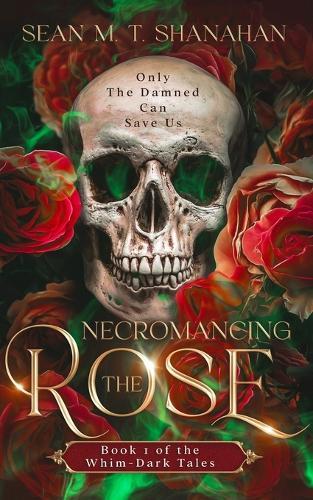 Necromancing The Rose