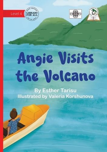 Angie Visits the Volcano