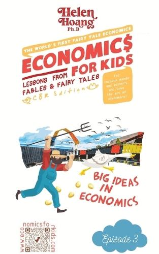 Economics for Kids: Big ideas in economics