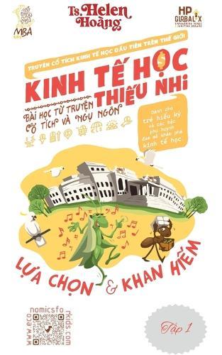 Kinh T&#7871; H&#7885;c Thi&#7871;u Nhi - S&#7921; L&#7921;a Ch&#7885;n & S&#7921; Khan Hi&#7871;m: Bài h&#7885;c t&#7915; truy&#7879;n ng&#7909; ngôn & c&#7893; tích