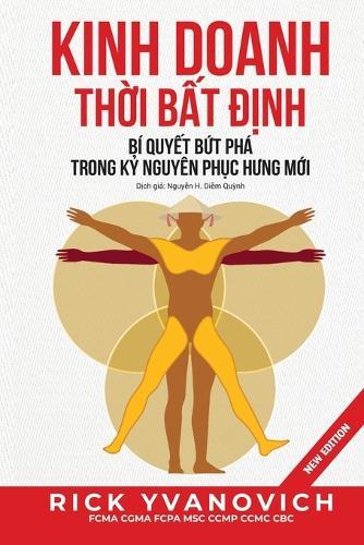 Kinh Doanh Thời Bất Định: Bí Quyết Bứt Phá Trong Kỷ Nguyên Phục Hưng Mới