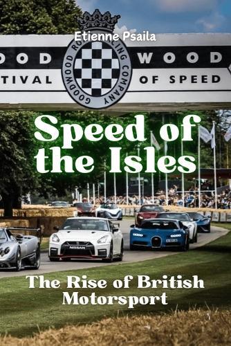 Speed of the Isles: The Rise of British Motorsport
