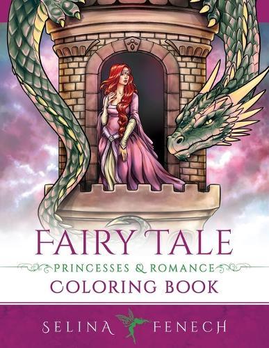 Fairy Tale Princesses and Romance Coloring Book