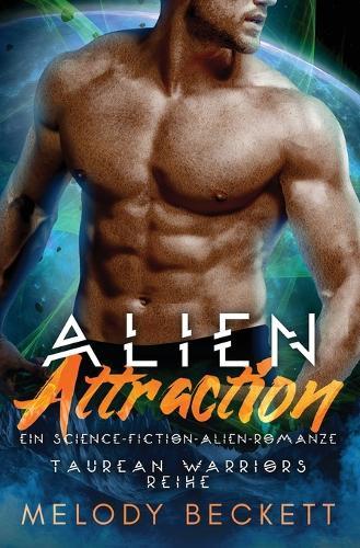Alien Attraction Ein Science-Fiction-Alien-Romanze