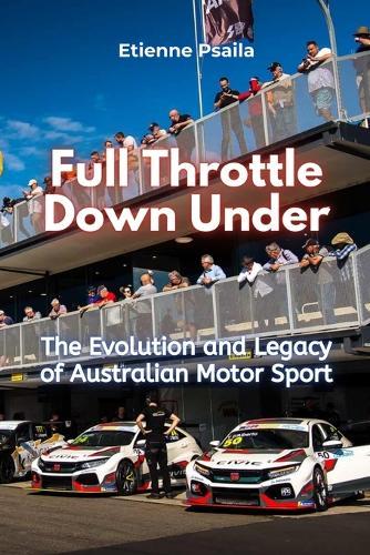 Full Throttle Down Under: The Evolution and Legacy of Australian Motor Sport