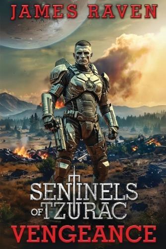 Vengeance: Sentinels of Tzurac saga book 4