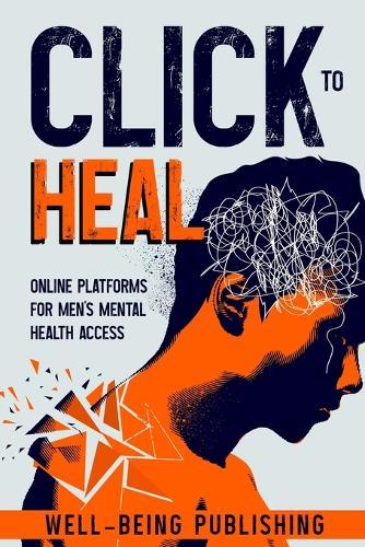 Click to Heal: Online Platforms for Men's Mental Health Access