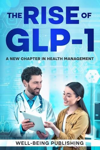The Rise of GLP-1: A New Chapter in Health Management