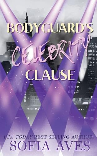 Bodyguard's Celebrity Clause: Dangerous Devotion