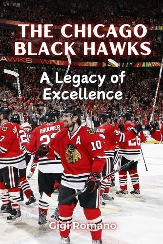 The Chicago Black Hawks: A Legacy of Excellence