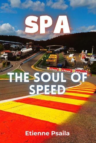 Spa: The Soul of Speed