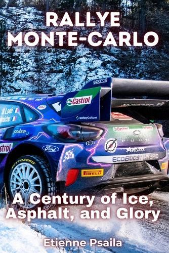 Rallye Monte-Carlo: A Century of Ice, Asphalt, and Glory