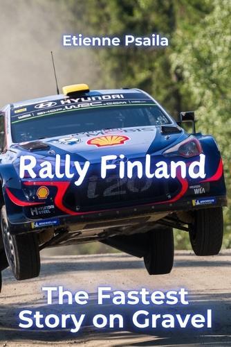 Rally Finland: The Fastest Story on Gravel