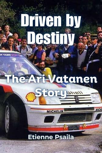 Driven by Destiny: The Ari Vatanen Story
