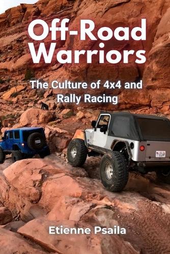 Off-Road Warriors: The Culture of 4x4 and Rally Racing