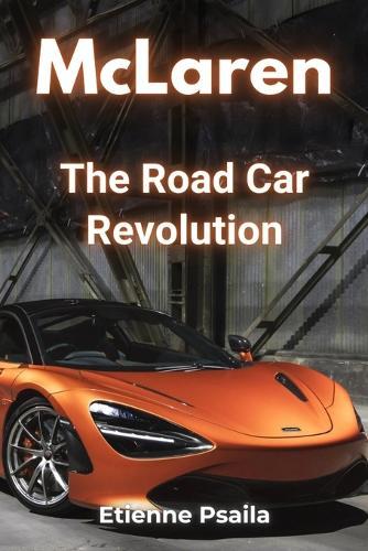 McLaren: The Road Car Revolution