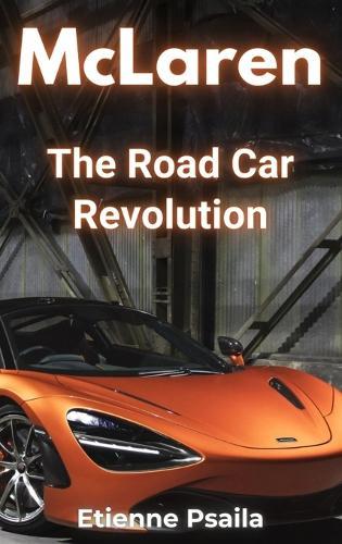 McLaren: The Road Car Revolution