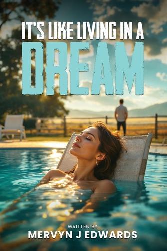 It's Like Living in a dream