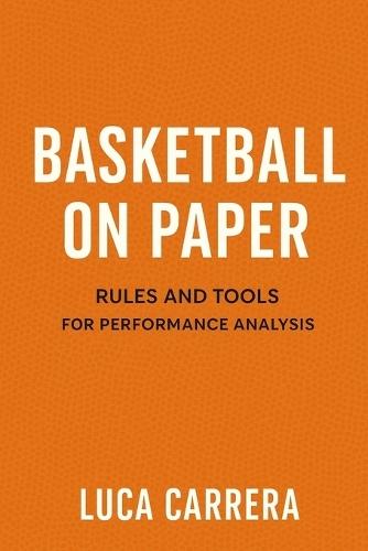 Basketball on Paper: Rules and Tools for Performance Analysis