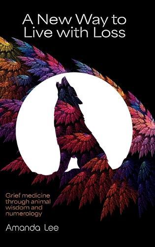 A New Way to Live with Loss