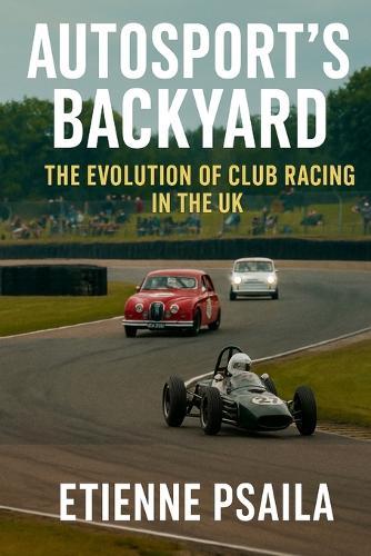 Autosport's Backyard: The Evolution of Club Racing in the UK