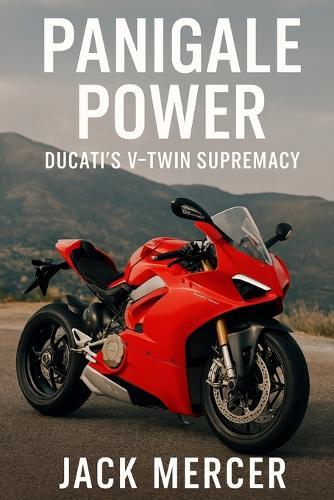 Panigale Power: Ducati's V-Twin Supremacy