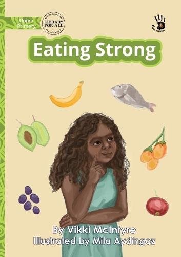 Eating Strong - Our Yarning