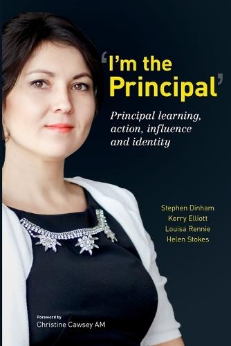 I'm the Principal: Principal learning, action, influence and identity