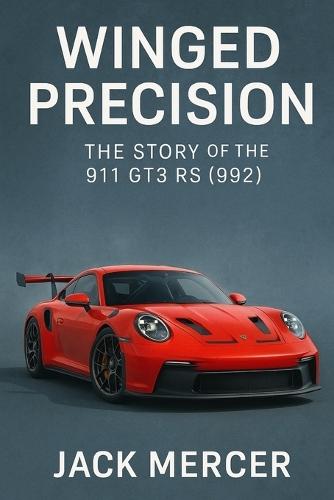 Winged Precision: The Story of the 911 GT3 RS (992)