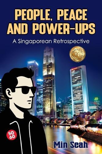 People, Peace and Power-Ups: A Singaporean Retrospective